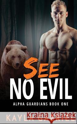 See No Evil Kayla Gabriel   9781795902137 Ksa Publishing Consultants Inc - książka