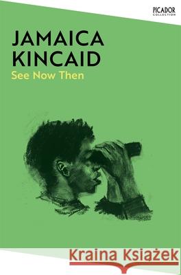 See Now Then Jamaica Kincaid 9781529076721 Pan Macmillan - książka