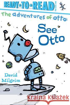 See Otto: Ready-To-Read Pre-Level 1 Milgrim, David 9781481467971 Simon Spotlight - książka