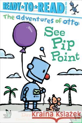 See Pip Point: Ready-To-Read Pre-Level 1 Milgrim, David 9781481467841 Simon Spotlight - książka