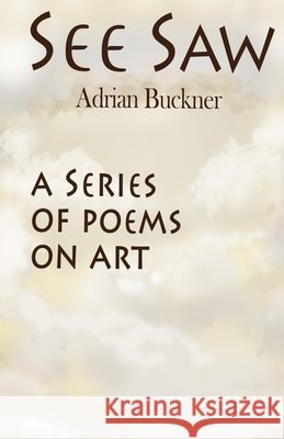 See Saw Adrian Buckner 9781739721350 Leafe Press - książka