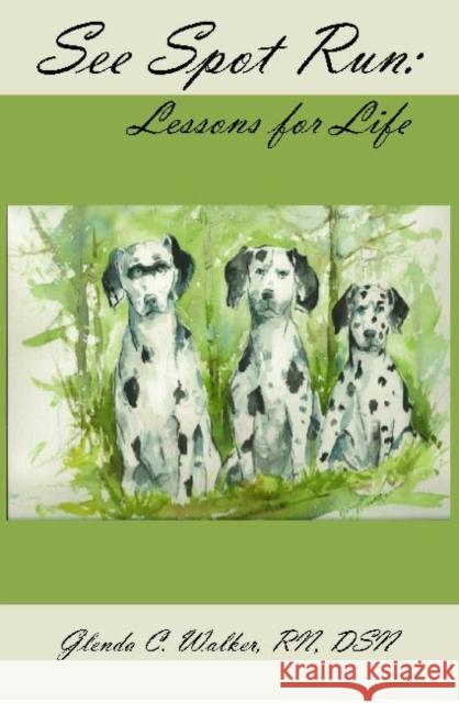 See Spot Run: Lessons for Life Walker, Glenda 9781622880140 Stephen F. Austin University Press - książka