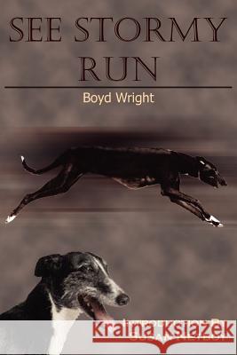 See Stormy Run: Introduction by Susan Netboy Wright, Boyd 9781420804195 Authorhouse - książka