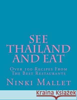 See Thailand and Eat Ninki Mallet 9781475258929 Createspace - książka