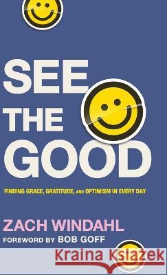 See the Good Zach Windahl 9780764241420 Bethany House Publishers - książka