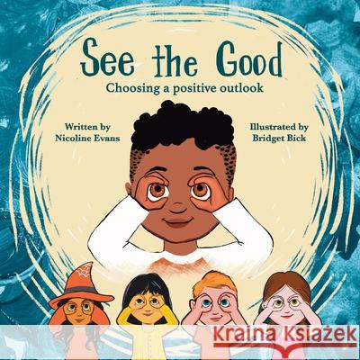 See the Good Bridget Bick Nicoline Evans 9781956545081 Nicoline Evans, LLC - książka
