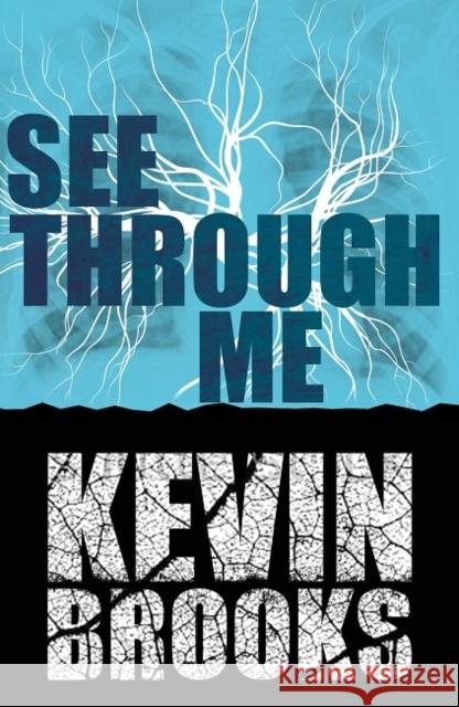 See Through Me Brooks, Kevin 9781405293914 HarperCollins Publishers - książka