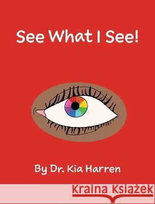 See What I See! Kia Harren   9781942923626 Marigold Press Books - książka