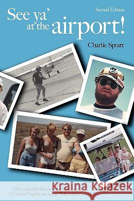 See YA' at the Airport Charlie Spratt 9780976343813 Btlink Publishing - książka