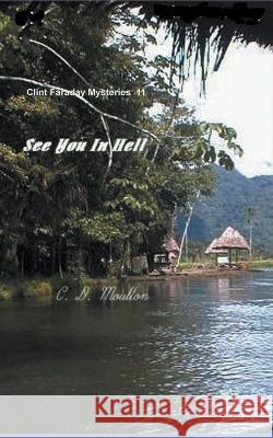 See You in Hell C D Moulton 9798201777043 C. D. Moulton - książka