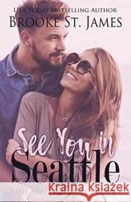 See You in Seattle Brooke St. James 9781400339389 Thomas Nelson Publishers - książka