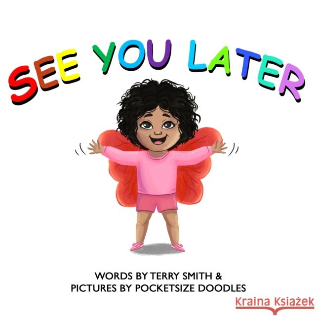 See You Later Terry Smith 9798986841311 Artvoices Art Books - książka