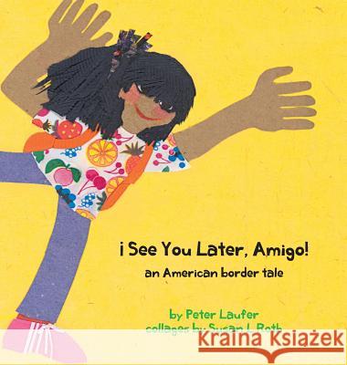 ¡See You Later, Amigo! an American border tale Laufer, Peter 9781939604101 Barranca Press - książka