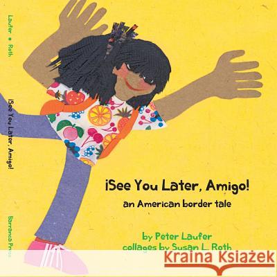 ¡See You Later, Amigo! an American border tale Laufer, Peter 9781939604118 Barranca Press - książka