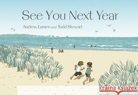 See You Next Year Andrew Larsen Todd Stewart 9781926973999 Owlkids - książka