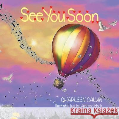 See You Soon Charleen Calvin, Lisa Johnson Finch 9781664234086 WestBow Press - książka