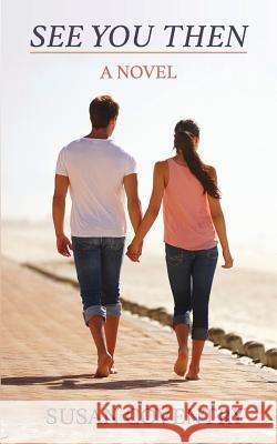 See You Then Susan Coventry 9780692648223 Coventry Industries LLC - książka