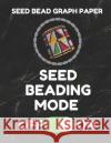 Seed Bead Graph Paper: Book for Designing Seed Beading Patterns, 8.5 by 11 Inches, Large Size, Funny Mode Black Cover Seed Beading Essentials 9781797837154 Independently Published