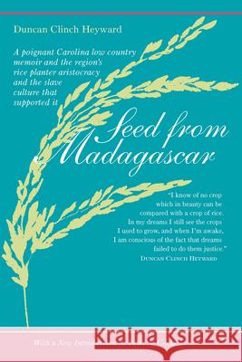 Seed from Madagascar Duncan Clinch Heyward Carl Julien Peter A. Coclanis 9780872498945 University of South Carolina Press - książka