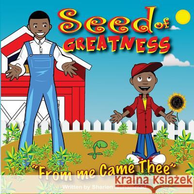 Seed Of Greatness: From Me Came Thee Kofi Johnson Sharien Muhammad 9781535270007 Createspace Independent Publishing Platform - książka