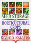 Seed Storage of Horticultural Crops S. D. Doijode 9781560229018 Haworth Press