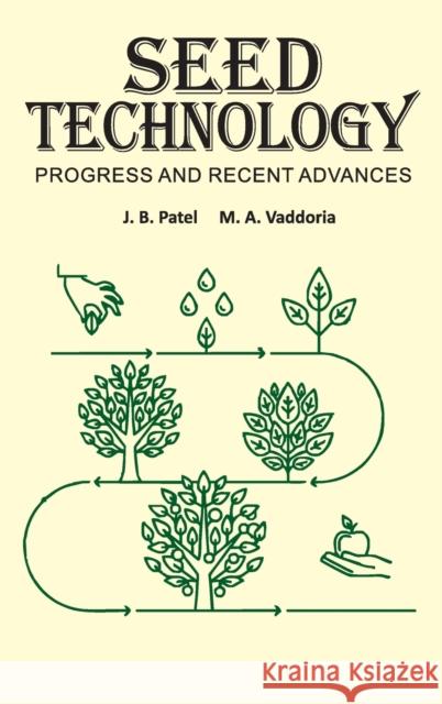 Seed Technology: Progress and Recent Advances J. B. Patel M. a. Vaddoria 9789387973237 New India Publishing Agency- Nipa - książka