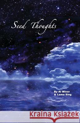 Seed Thoughts Al Miner Lama Sing 9780982878644 Cocreations Publishing - książka