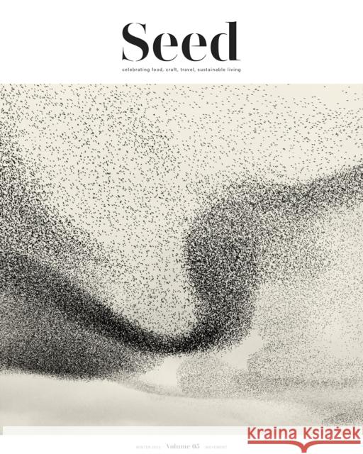 Seed Volume 5: Celebrating food, craft, travel, sustainable living Seed Magazine 9781916329539 Seed Magazine - książka