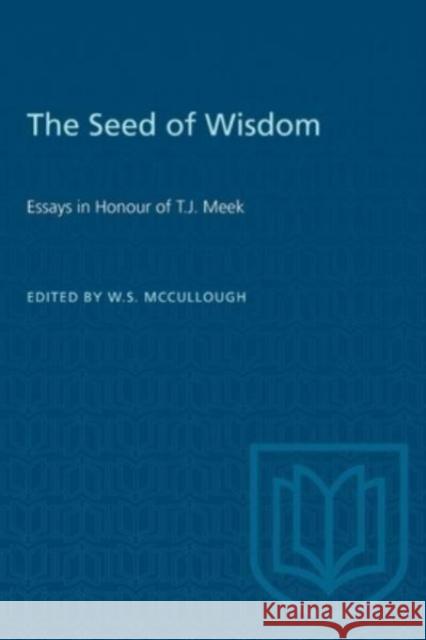 SEED WISDOM ESSAYS HONOUR T.J. MEEK  9781487577445 TORONTO UNIVERSITY PRESS - książka