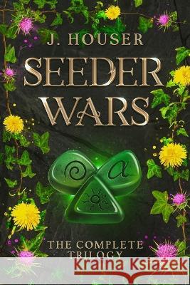 Seeder Wars Omnibus: The Complete Trilogy J Houser   9781957334158 Painted Wings Publishing - książka