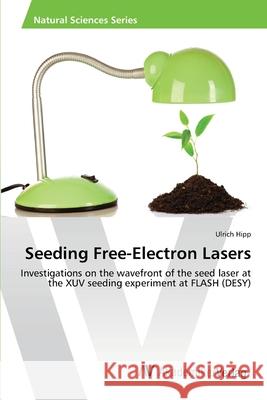 Seeding Free-Electron Lasers Hipp, Ulrich 9783639392197 AV Akademikerverlag - książka