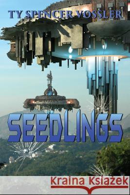 Seedlings Ty Spencer Vossler 9781629899077 World Castle Publishing - książka