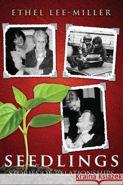 Seedlings: Stories of Relationships Ethel Lee-Miller 9781627870474 Wheatmark - książka