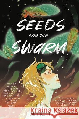 Seeds for the Swarm Sim Kern   9781777682309 Stelliform Press - książka