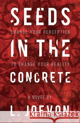 Seeds in the Concrete: Change your perception to change your reality. Wilson, Jordan 9781513614731 Movement Publishing - książka