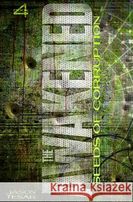 Seeds of Corruption: The Awakened Book Four Jason Tesar 9781490300078 Createspace - książka