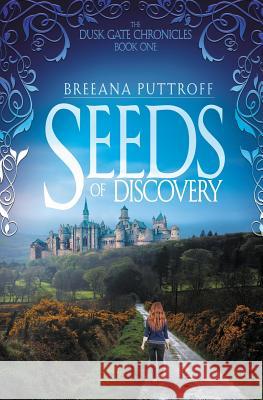 Seeds of Discovery Breeana Puttroff 9781940481135 Thirteen Pages Press - książka