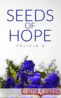 Seeds Of Hope S, Felicia 9780985143329 Queen Dream Publishing - książka