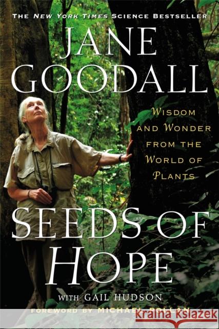Seeds of Hope: Wisdom and Wonder from the World of Plants Goodall, Jane 9781455513208 Grand Central Publishing - książka