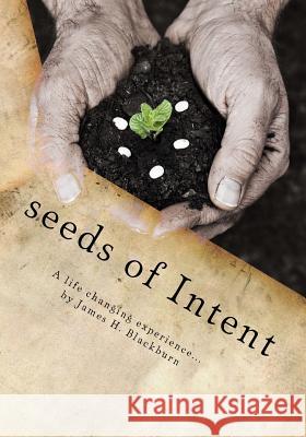 seeds of Intent Blackburn, James H. 9781495469855 Createspace - książka