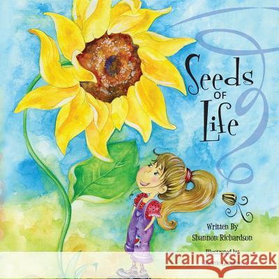 Seeds of Life Shannon Richardson Bonnie Lemaire 9781508905608 Createspace - książka