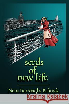 Seeds of New Life Nona Burroughs Babcock Parris Ja Young 9781497348363 Createspace - książka