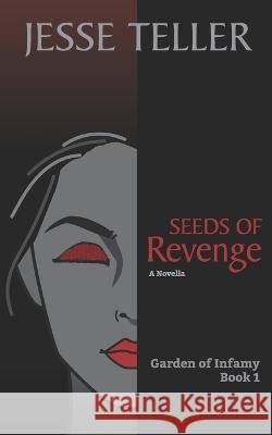 Seeds of Revenge Teller Jesse Teller 9798410407908 Independently published - książka
