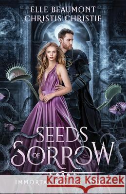 Seeds of Sorrow Elle Beaumont Christis Christie 9781953238931 Midnight Tide Publishing - książka