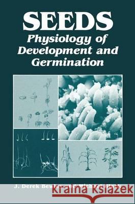 Seeds: Physiology of Development and Germination J. Derek Bewley J. Bewley 9780306416873 Plenum Publishing Corporation - książka