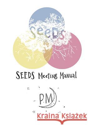 Seeds Pm Meeting Manual Becca Griffin 9781365091049 Lulu.com - książka