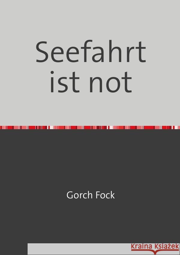 Seefahrt ist not Fock, Gorch 9783754971390 epubli - książka