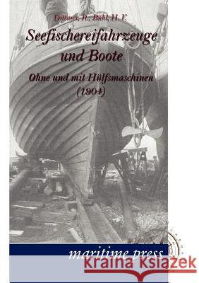 Seefischereifahrzeuge und Boote ohne und mit Hülfsmaschinen Dittmer, R. 9783954270705 Maritimepress - książka