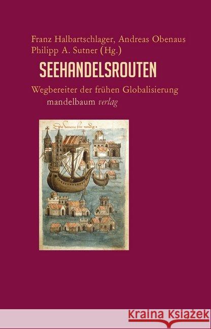 Seehandelsrouten : Wegbereiter der frühen Globalisierung  9783854768395 Mandelbaum - książka