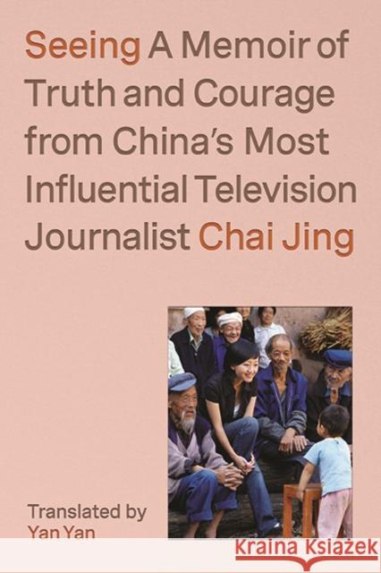 Seeing: A Memoir of Truth and Courage from China's Most In Chai Jing 9781662600678 Astra Publishing House - książka